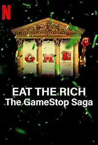 ดูซีรีย์เรื่องสั้น Eat the Rich: The GameStop Saga (2022) มหากาพย์ เกมสต็อป HD ซับไทย