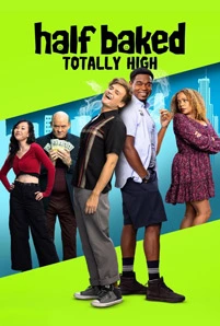 Half Baked: Totally High (2024)